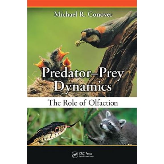 Pre-Owned Predator-Prey Dynamics: The Role of Olfaction, (Hardcover)