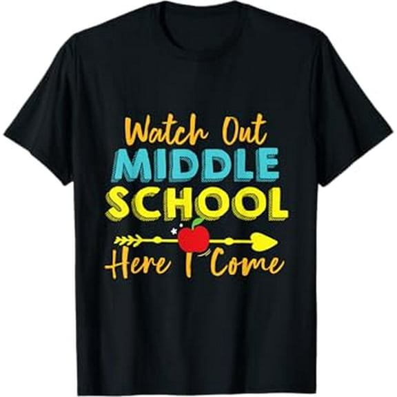 Watch out Middle School here i Come First Day of School T-Shirt