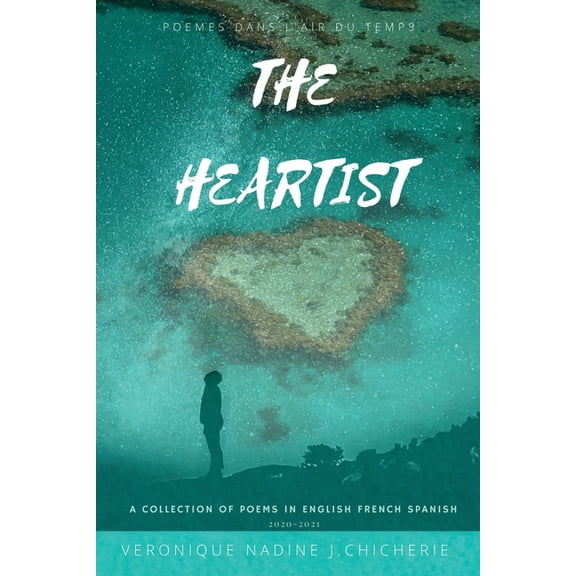The Heartist: PoÃ¨mes Dans L'air Du Temps, (Paperback)
