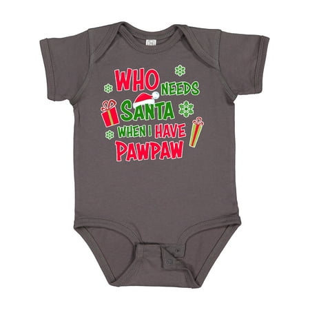 

Inktastic Who Needs Santa when I Have Pawpaw Gift Baby Boy or Baby Girl Bodysuit