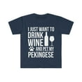thumbnail image 1 of I want to drink wine and pet Pekingese Dog Owner Unisex T-shirt S-3XL, 1 of 2