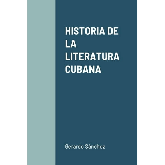 Historia de la Literatura Cubana, (Paperback)