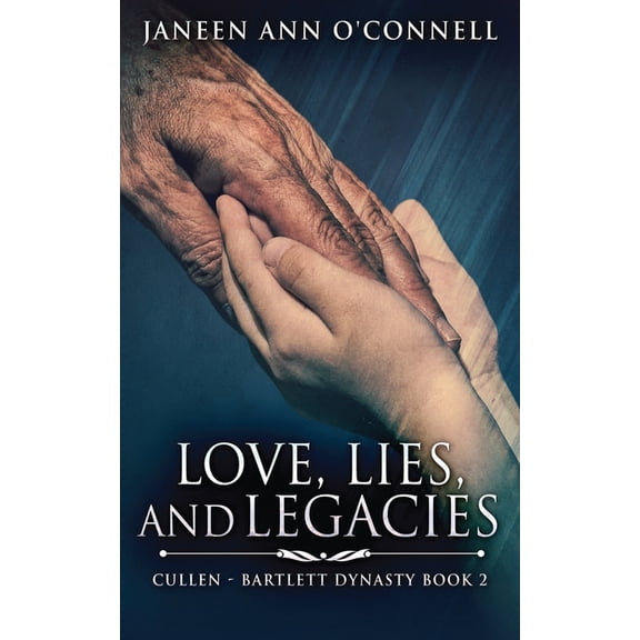 Cullen - Bartlett Dynasty Love, Lies, And Legacies, Book 2, (Paperback)