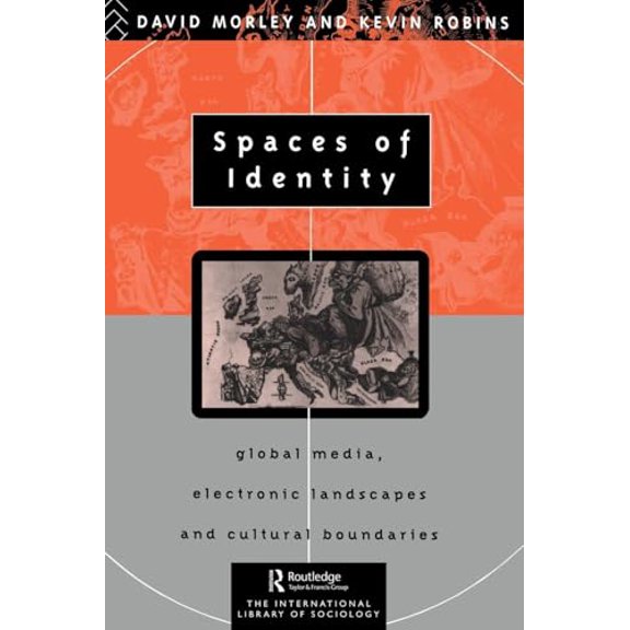 Pre-Owned Spaces of Identity: Global Media, Electronic Landscapes and Cultural Boundaries (Paperback) 0415095972 9780415095976