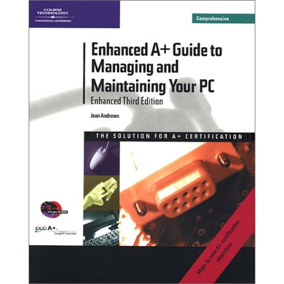 Pre-Owned Enhanced A+ Guide to Managing and Maintaining Your PC, Third Edition Comprehensive (Paperback) 0619034335 9780619034337