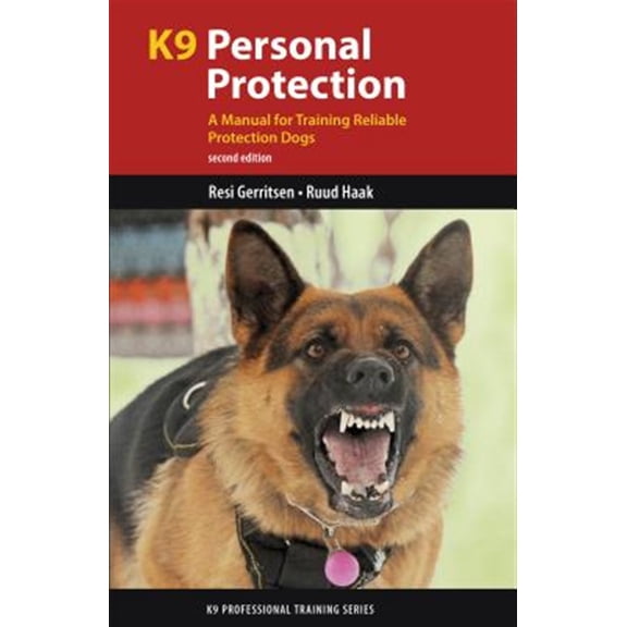 Pre-Owned K9 Professional Training: K9 Personal Protection: A Manual for Training Reliable Protection Dogs (Paperback)