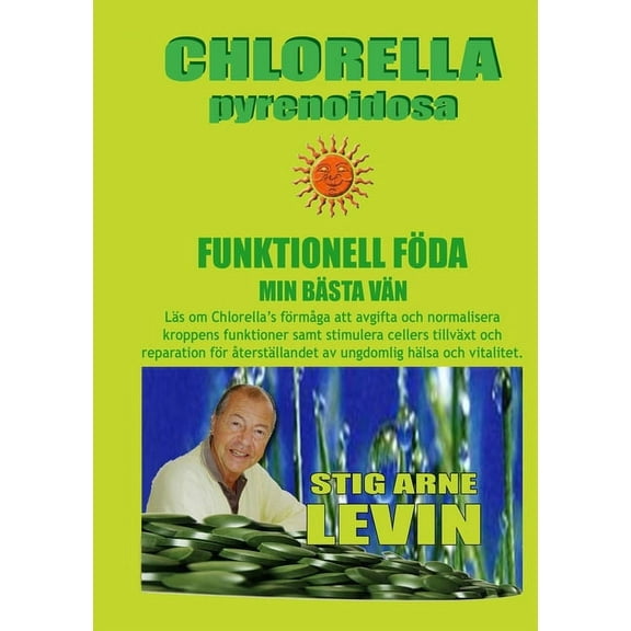 Chlorella Pyrenoidosa Funktionell Föda Min Bästa Vän, (Paperback)