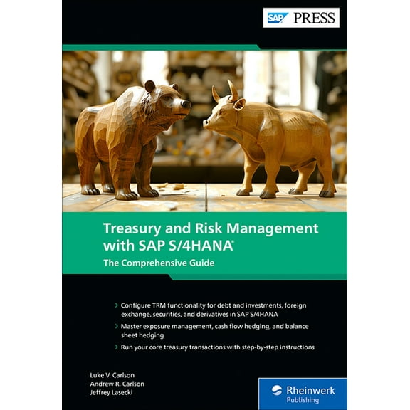 Treasury and Risk Management with SAP S/4hana: The Comprehensive Guide, (Hardcover)