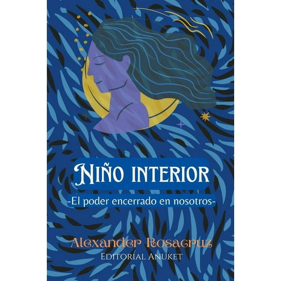 NiÃ±o Interior: El poder encerrado en nosotros, (Paperback)