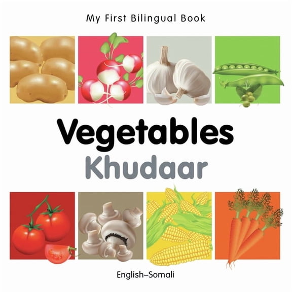 My First Bilingual Book My First Bilingual Book-Vegetables (English-Somali), (Board Book)