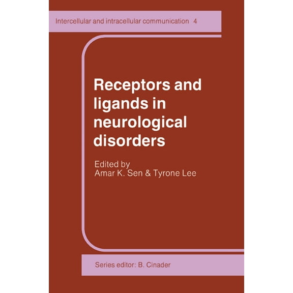 Intercellular and Intracellular Communic Receptors and Ligands in Neurological Disorders, Book 4, (Hardcover)