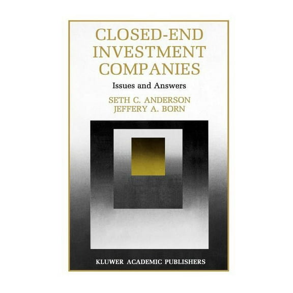 Innovations in Financial Markets and Ins Closed-End Investment Companies: Issues and Answers, Book 7, (Hardcover)