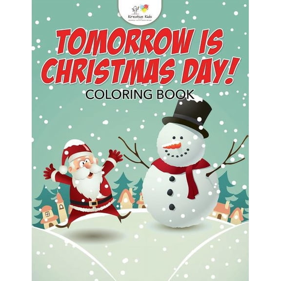 Tomorrow is Christmas Day! Coloring Book (Paperback)