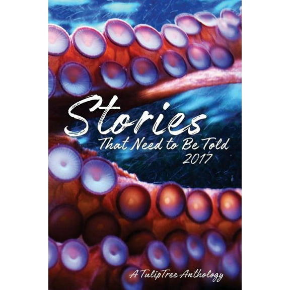 Stories That Need to Be Told 2017 (Paperback)