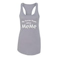thumbnail image 2 of Wild Bobby My Favorite People Call Me MeMe Mother's Day Women Racerback Tank Top, Heather Grey, Small, 2 of 5
