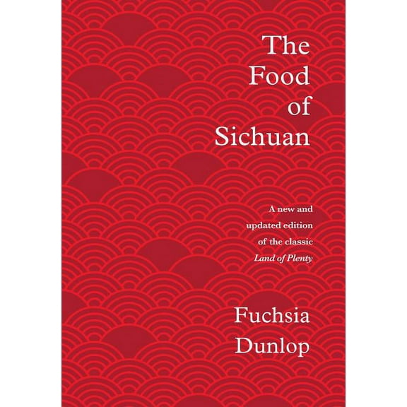 The Food of Sichuan, (Hardcover)