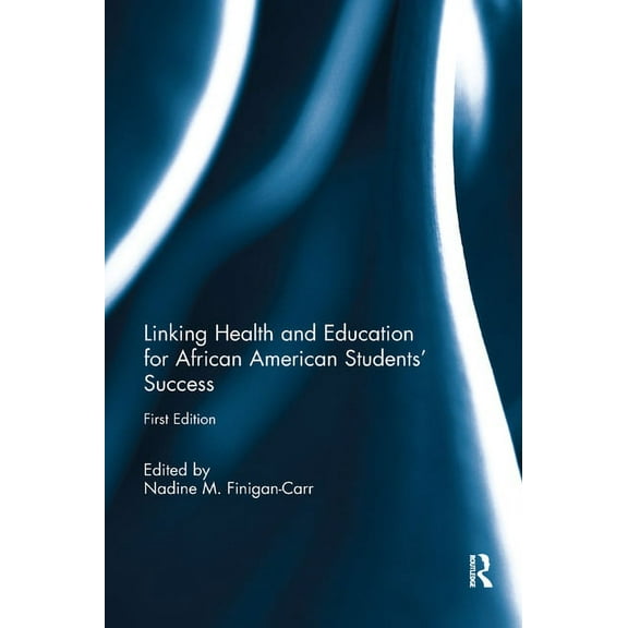 Linking Health and Education for African American Students' Success, (Paperback)