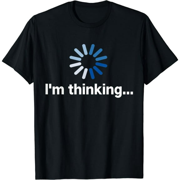 I'm Thinking T-Shirt
