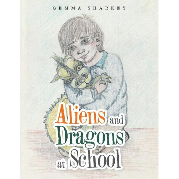 Aliens and Dragons at School, (Paperback)