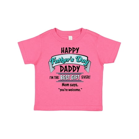 

Inktastic Happy Father s Day- Best Gift Ever Gift Toddler Boy or Toddler Girl T-Shirt