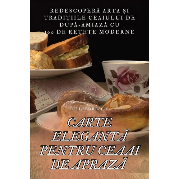 Carte ElegantĂ Pentru Ceaai de AprazĂ, (Paperback)