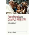 thumbnail image 1 of Pre-Owned Pope Francis and Campus Ministry: A Dialogue (Paperback) 0809153394 9780809153398, 1 of 1