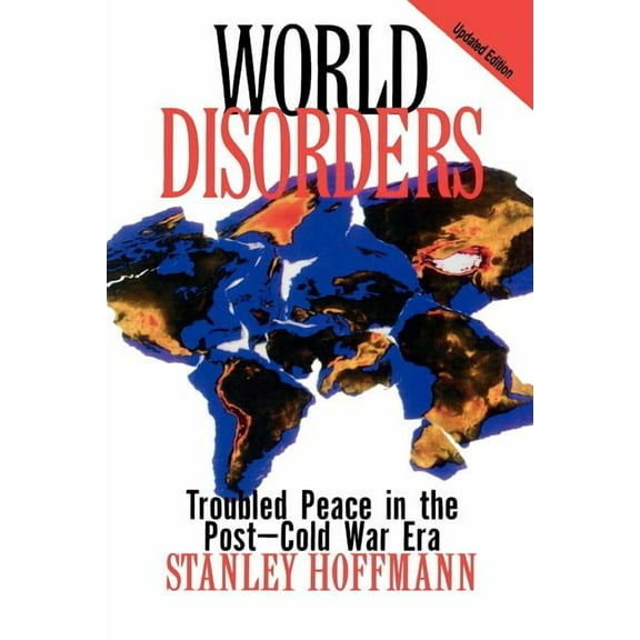 World Disorders: Troubled Peace in the Post-Cold War Era, (Paperback)