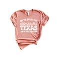 thumbnail image 2 of God Created Texas, Fun Christian T-Shirt, Funny Texas T-Shirt, Texas Gifts, Texas Lover Shirt, Unisex T-shirt, 2 of 10