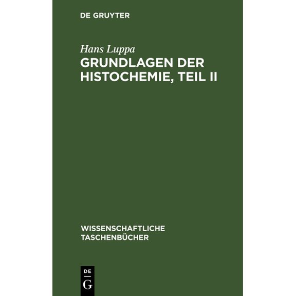 Wissenschaftliche Taschenbücher Grundlagen Der Histochemie, Teil II, Book 102, (Hardcover)