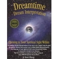 thumbnail image 1 of Pre-Owned Dreamtime Dream Interpretation: Opening to Your Spiritual Sight Within [With Dreamwheel] (Paperback) 0967271614 9780967271613, 1 of 1