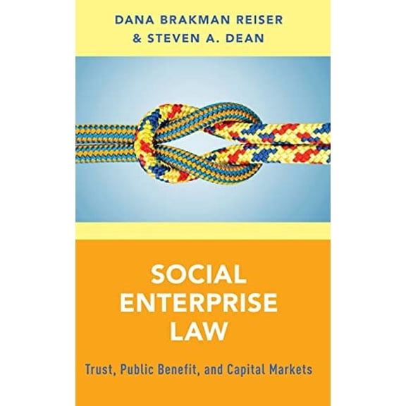 Pre-Owned Social Enterprise Law: Trust, Public Benefit and Capital Markets Hardcover