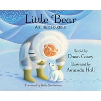 Little Bear: An Inuit Folktale, (Hardcover)