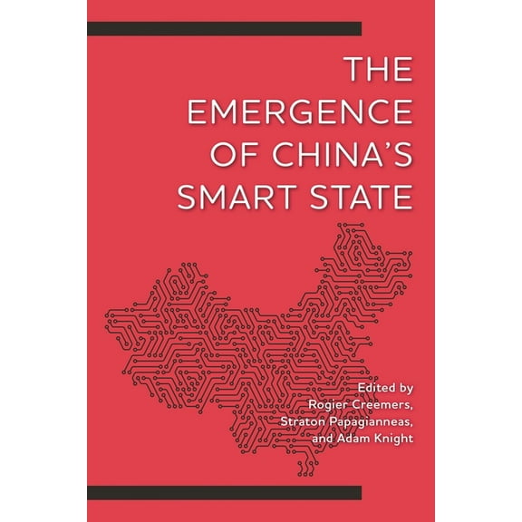 Digital Technologies and Global Politics The Emergence of China's Smart State, (Hardcover)