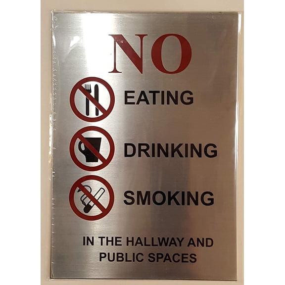 No Smoking, Eating Or Drinking SIGN (Brush Aluminium, ALUMINUM 7x10)