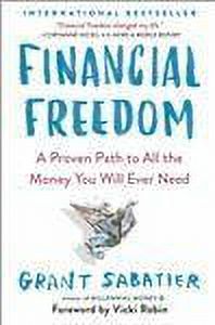 Financial Freedom: A Proven Path to All the Money You Will Ever Need (Hardcover) by Grant Sabatier, Vicki Robin - image 5 of 5