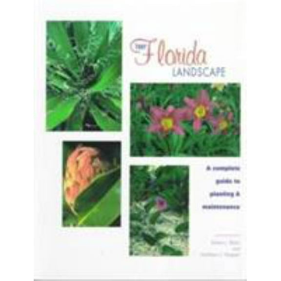 Pre-Owned Your Florida Landscape: A Complete Guide to Planting and Maintenance (Paperback) 081301641X 9780813016412