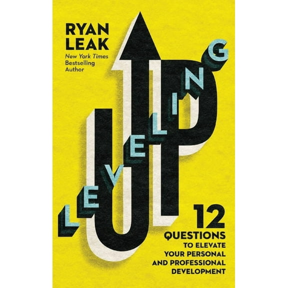 Leveling Up: 12 Questions to Elevate Your Personal and Professional Development, (Hardcover)