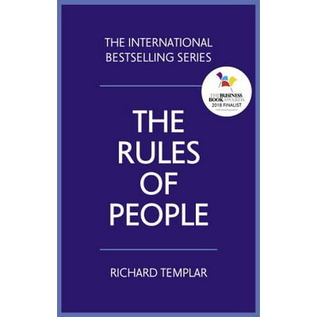 The Rules of People : A Personal Code for Getting the Best from