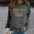 thumbnail image 4 of Women's Sweatshirts 2025 I'm Actually Quite Tall For A Hobbit Sweatshirt Funny Graphic Pullover Sweatshirt for Women, 4 of 6