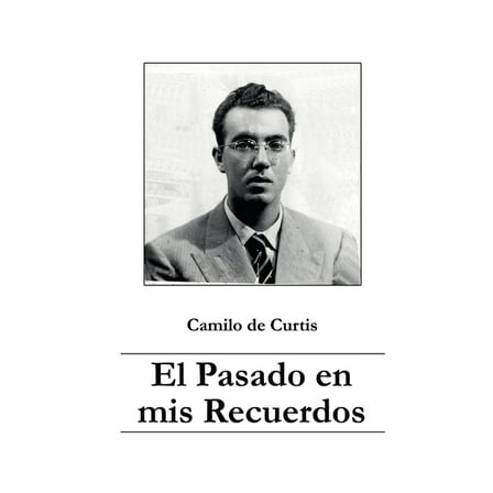 El Pasado en Mis Recuerdos, (Paperback)