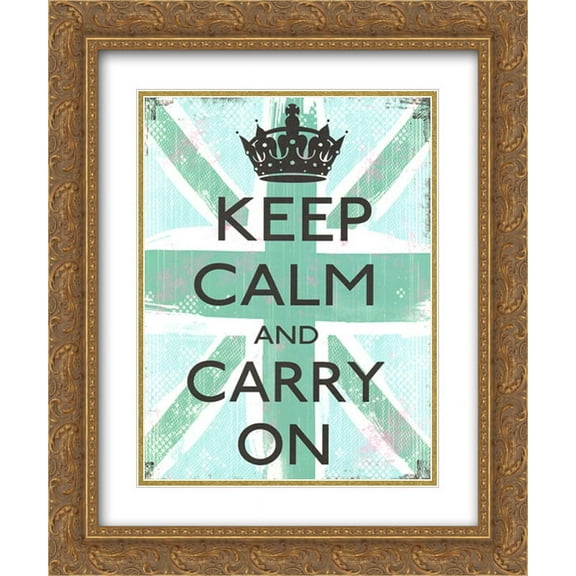 Keep Calm And Carry On 2x Matted 15x18 Gold Ornate Framed Art Print by Louise Carey