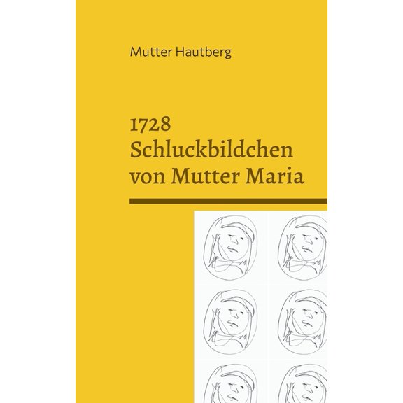 1728 Schluckbildchen von Mutter Maria: Heilung durch Einverleibung, (Paperback)