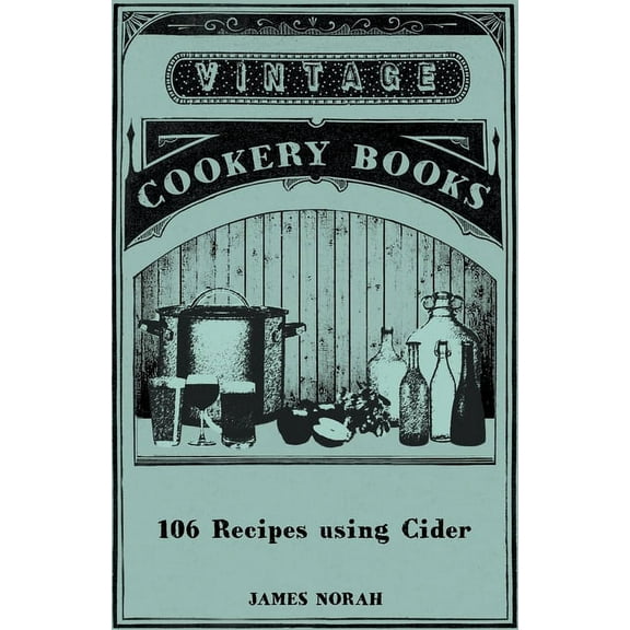 106 Recipes using Cider, (Paperback)