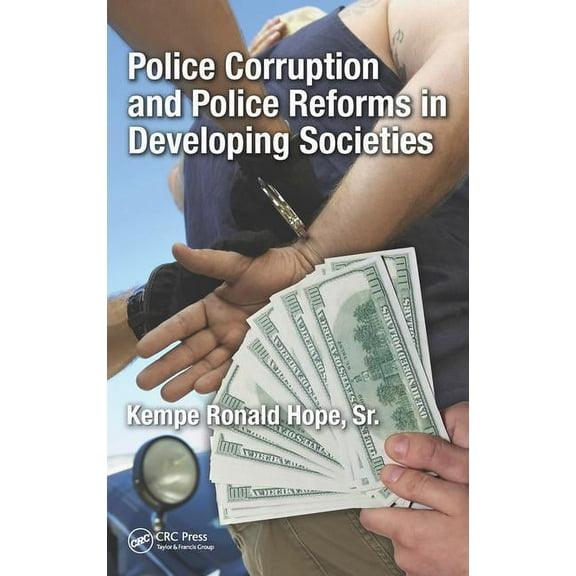 Police Corruption and Police Reforms in Developing Societies, (Hardcover)