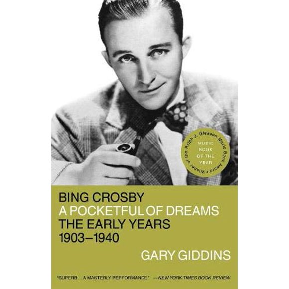 Bing Crosby : une Poche de Rêves-les Premières Années, 1903-1940
