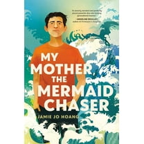 My Mother, the Mermaid Chaser, (Hardcover)