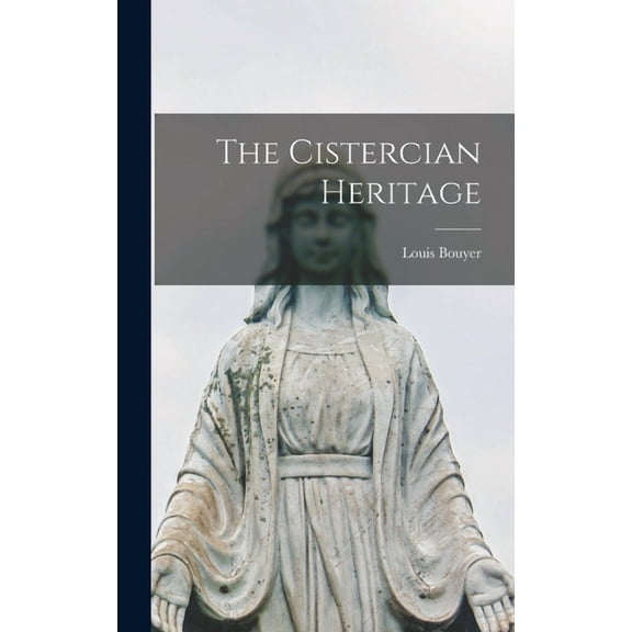 The Cistercian Heritage, (Hardcover)