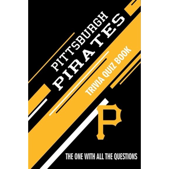 Pre-Owned Pittsburgh Pirates Trivia Quiz Book: The One With All The Questions