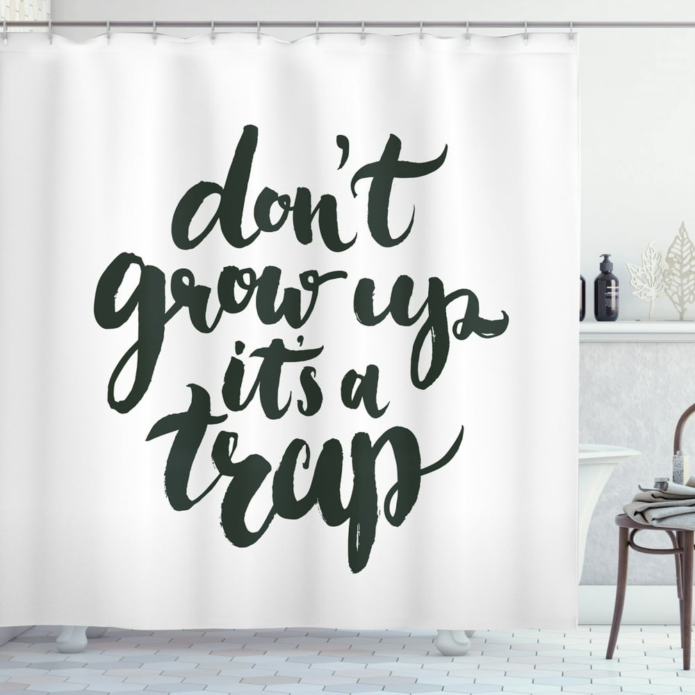 Quote Shower Curtain, Funny Saying For Kids Do Not Grow Up It is a Trap ...