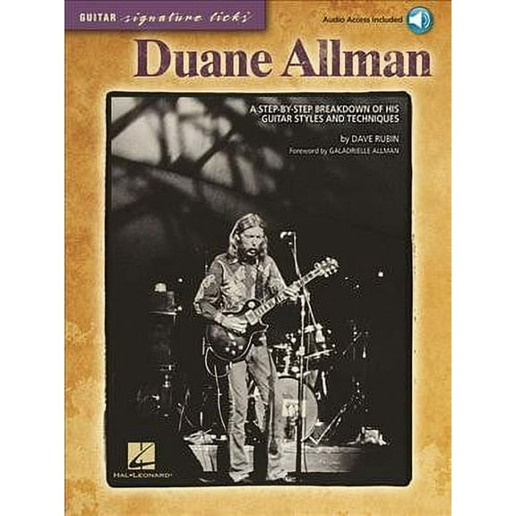 Duane Allman : A Step-by-step Breakdown of His Guitar Styles and Techniques